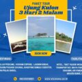 Paket Wisata Ujung Kulon 3 Hari 2 Malam