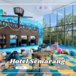 10 Rekomendasi Hotel Ramah Anak di Semarang