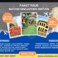 Paket Wisata Batam Singapore Bintan 4 Hari 3 Malam