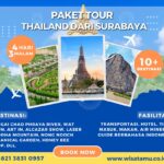 Paket Wisata Ke Thailand Dari Surabaya 4 Malam 3 Hari