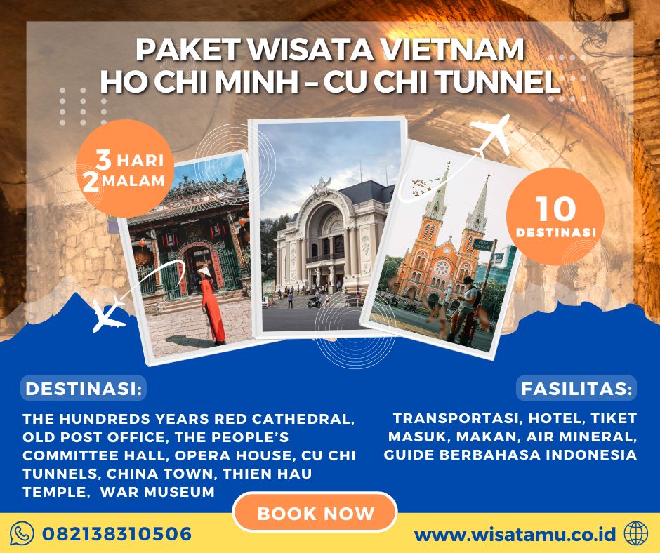 Paket Wisata Vietnam 3 Hari 2 Malam (Ho Chi Minh – Cu Chi Tunnel)