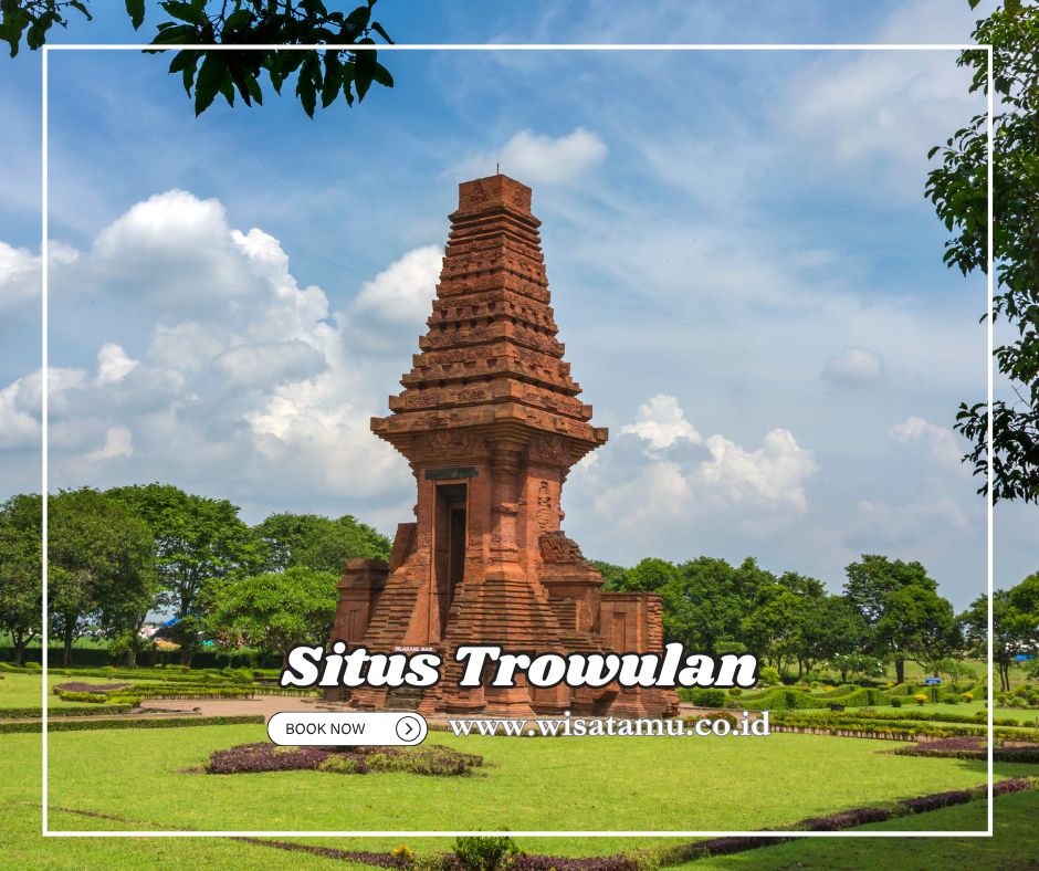 Situs Trowulan Wisata Sejarah Majapahit