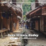5 Tips Mengunjungi Desa Wisata Baduy Supaya Tidak Kena Tegur