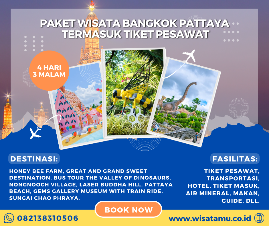 paket wisata Bangkok Pattaya 4h3m termasuk tiket pesawat